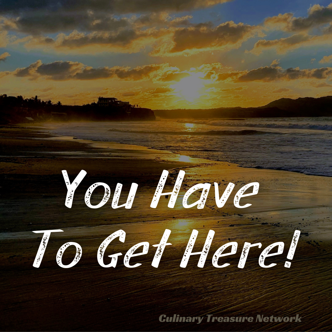 You Have to Get Here!